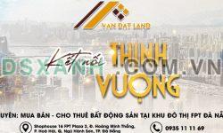 VẠN ĐẠT LAND – CHUYÊN NHẬN KÝ GỬI MUA BÁN CHO THUÊ CĂN HỘ FPT PLAZA 1