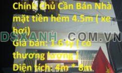 Chính Chủ Cần Bán Nhà mặt tiền hẻm 4.5m ( xe hơi)