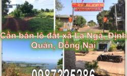 ⭐Cần bán lô đất xã La Ngà, Định Quán, Đồng Nai; 13tỷ; 0987325286