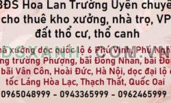 💥BĐS Hoa Lan Trường Uyên chuyên cho thuê kho xưởng, nhà trọ, VP, đất thổ cư, thổ canh; 0943365999