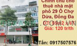 Chính chủ cho thuê nhà mặt phố 29 Ô Chợ Dừa, Đống Đa, 120tr/th; 0917507576