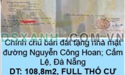💥Chính chủ bán đất tặng nhà mặt đường Nguyễn Công Hoan; Cẩm Lệ, Đà Nẵng; 3,299 tỷ; 0905161288