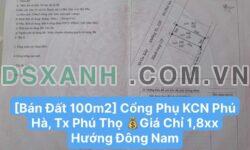 Bán đất Cổng Phụ, KCN Phú Hà, Tx Phú Thọ – DT 100m2 – Giá Chỉ 1,8xx tỷ